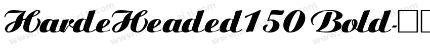 HardeHeaded150 Bold字体转换